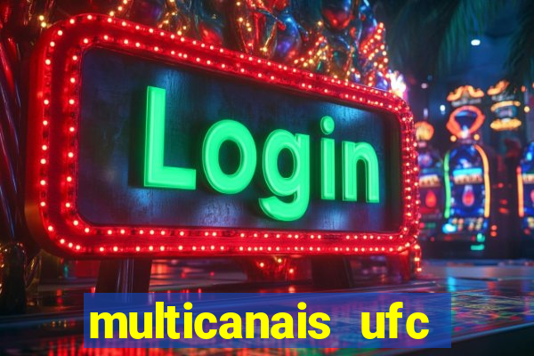 multicanais ufc fight pass